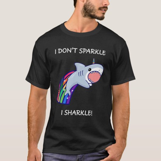 Ik sparkle geen haai eenhoorn regenboog T T-shirt (Voorkant)
