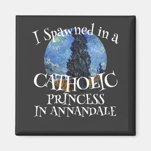 Ik Spawnde in een Katholieke PRINSES Magneet (Voorkant)