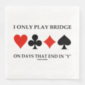 Ik speel alleen Bridge op dagen die eindigen in Y Servet (Voorkant)