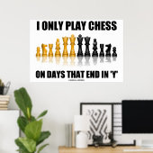 Ik speel alleen Chess op dagen die eindigen in Y C Poster (Thuiskantoor)