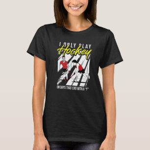 Ik speel alleen hockey op dagen die eindigen met e t-shirt
