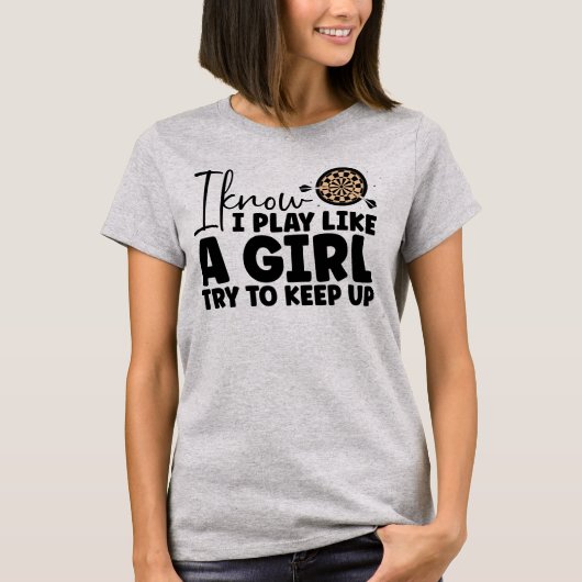 Ik speel als een meisjeshemd t-shirt (Voorkant)