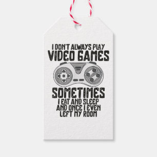 Ik speel altijd videospelletjes Humor grappig Cadeaulabel