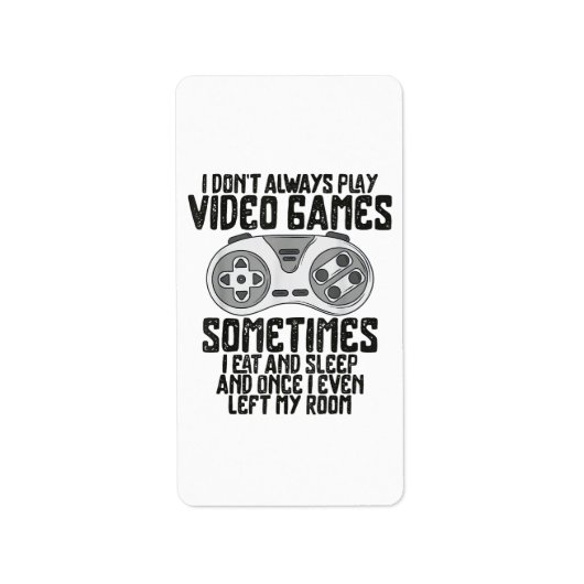 Ik speel altijd videospelletjes Humor grappig Etiket (Voorkant)