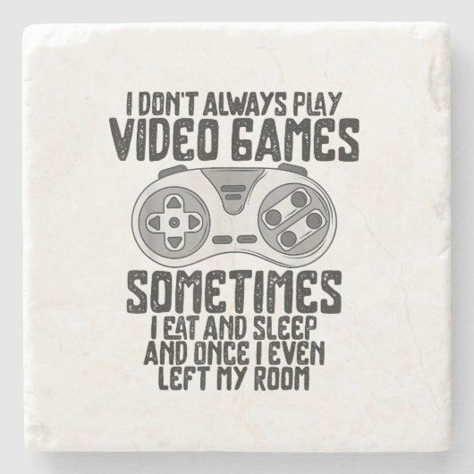Ik speel altijd videospelletjes Humor grappig Stenen Onderzetter (Voorkant)