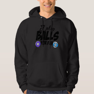 Ik speel ballen voor Fun Billard Player Snooker Po Hoodie