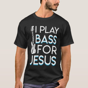 Ik speel Bass Jesus Christelijk Bass Guitar T-shirt
