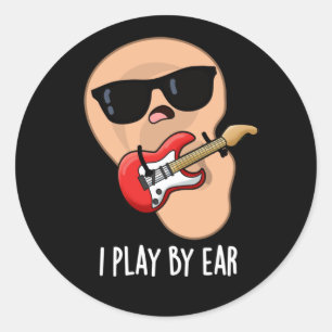 Ik speel bij Ear Funny gitarist Pun Dark BG Ronde Sticker