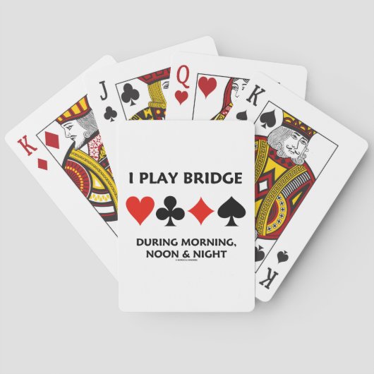 Ik speel Bridge tijdens de ochtend, middag & nacht Pokerkaarten (Achterkant)