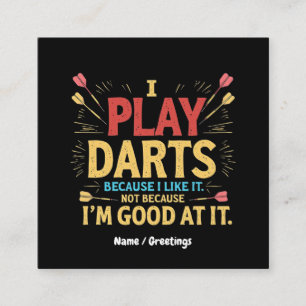 Ik speel darts omdat ik het leuk vind, niet omdat  vierkante visitekaartje