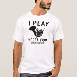 Ik speel de Franse hoorn T-shirt