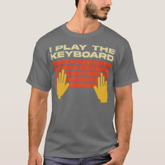 Ik speel de Keyboard Grappige Programmer T-shirt