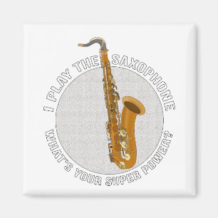 Ik speel de saxofone wat is je superkracht? magneet