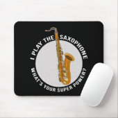 Ik speel de saxofone wat is je superkracht? muismat (Met muis)