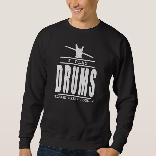 Ik speel Drums PLease Speak Louly - Drummers Citaa Trui (Voorkant)