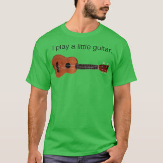 Ik speel een kleine Guitar Funny Pun Ukulele Playe T-shirt