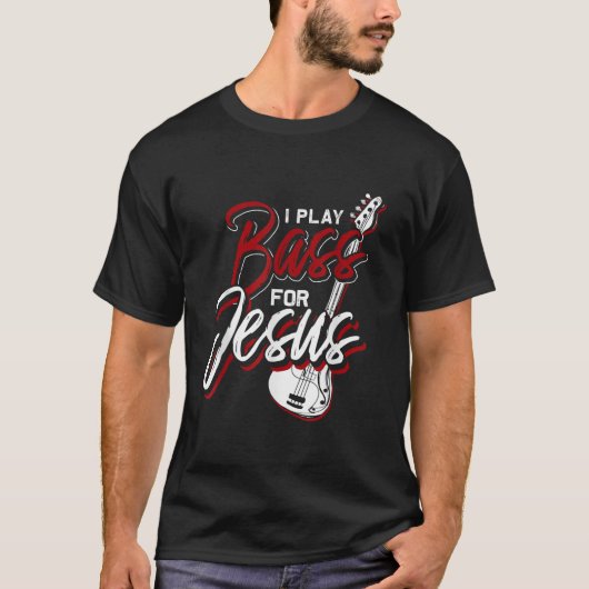 Ik speel een tas voor Jesus Bass Guitar T-shirt (Voorkant)