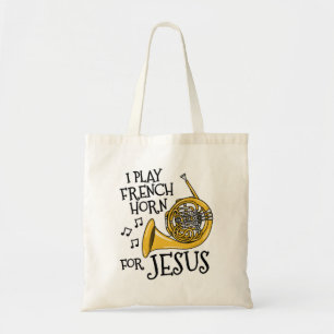 Ik speel Franse hoorn voor Jesus, een Christelijke Tote Bag