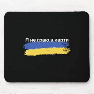 Ik speel geen kaarten Oekraïense vlag ondersteunin Muismat