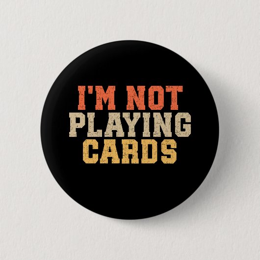 Ik speel geen kaarten ronde button 5,7 cm (Voorkant)