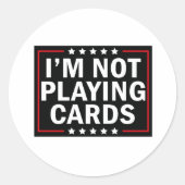 Ik speel geen kaarten ronde sticker (Voorkant)