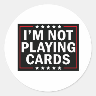 Ik speel geen kaarten ronde sticker