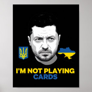 Ik Speel Geen Kaarten Zelensky Trump Steun Oekrain Poster