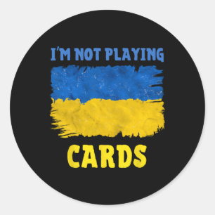 Ik speel geen kaarten Zelensky woorden 2025 steun Ronde Sticker