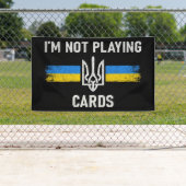 Ik speel geen kaarten - Zelensky Words 2025 Spandoek (Insitu)