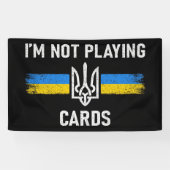 Ik speel geen kaarten - Zelensky Words 2025 Spandoek (Horizontaal)
