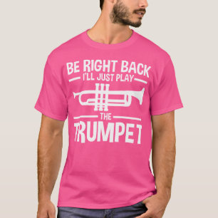 Ik speel gewoon trompet P T-shirt