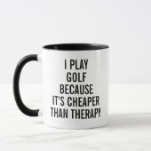 Ik speel golf omdat het goedkoper is dan therapie mok (Links)