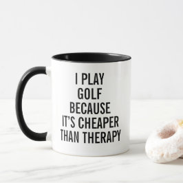 Ik speel golf omdat het goedkoper is dan therapie mok