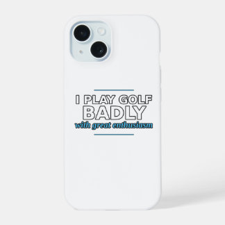 Ik speel golf slecht met grote enthousiasme telefo iPhone 15 case