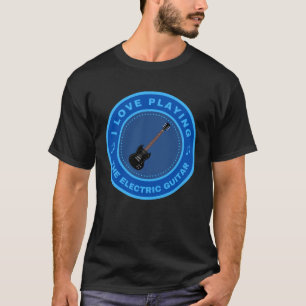 Ik speel graag de elektrische gitaar t-shirt