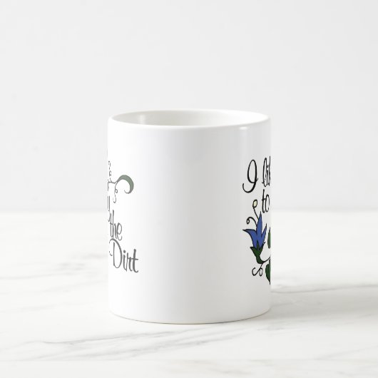 Ik speel graag in de modder koffiemok (Center)