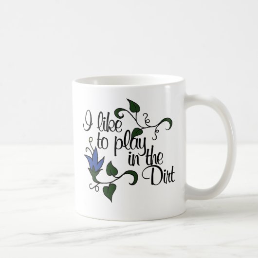 Ik speel graag in de modder koffiemok (Rechts)