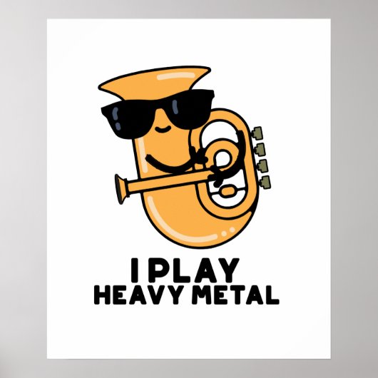 Ik speel Heavy Metal Grappige Tuba Pun Poster (Voorkant)