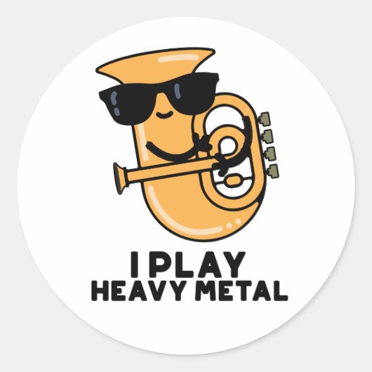 Ik speel Heavy Metal Grappige Tuba Pun Ronde Sticker (Voorkant)