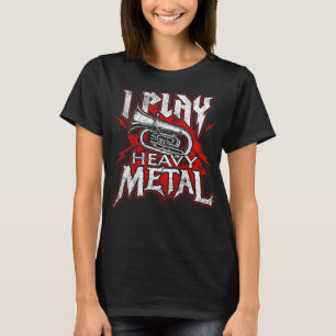 Ik speel Heavy Metal - Tuba Player & Marching Band T-shirt