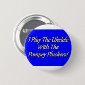 Ik speel het kelele met de pompey Pluckers. Ronde Button 5,7 Cm (Voorkant /achterkant)