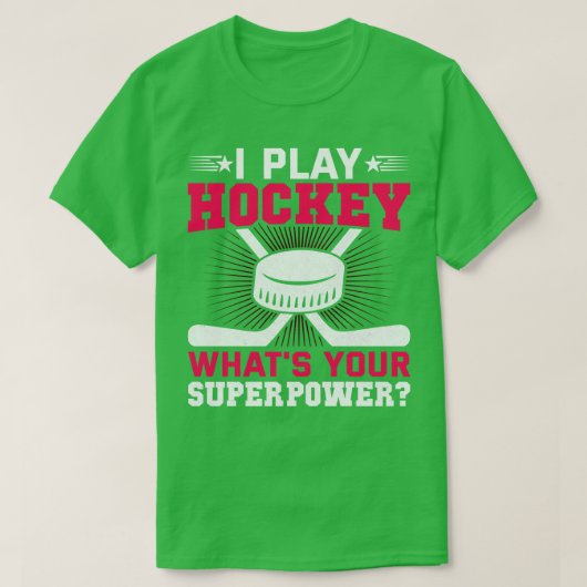 Ik speel Hockey wat je Superpower Funny Hockey P T-shirt (Design voorkant)