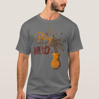 Ik speel in de Mud Pottery Ceramics Funny Gift T-shirt