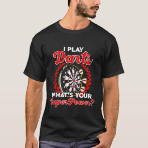 Ik speel kunst wat je Superpower Dart League-dar i T-shirt