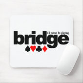 Ik speel liever brugmousepad. muismat (Met muis)