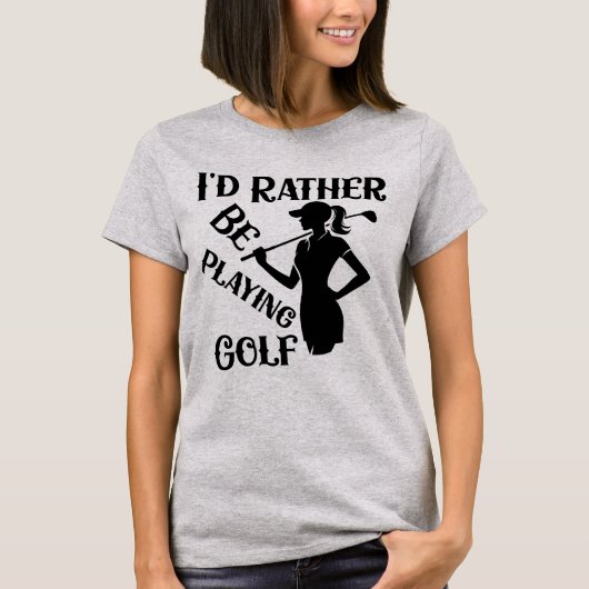 Ik speel liever golf, grappige vrouwen t-shirt (Voorkant)