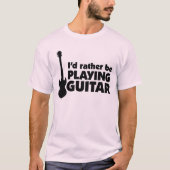 Ik speel liever Guitar T-shirt (Voorkant)