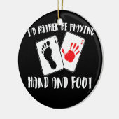 Ik speel liever hand en voet Kaart. Keramisch Ornament (Links)
