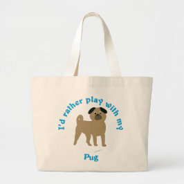 Ik speel liever met mijn pug grote tote bag