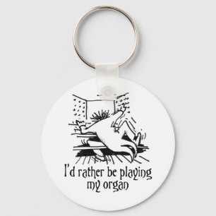 Ik speel liever mijn orgaan! sleutelhanger
